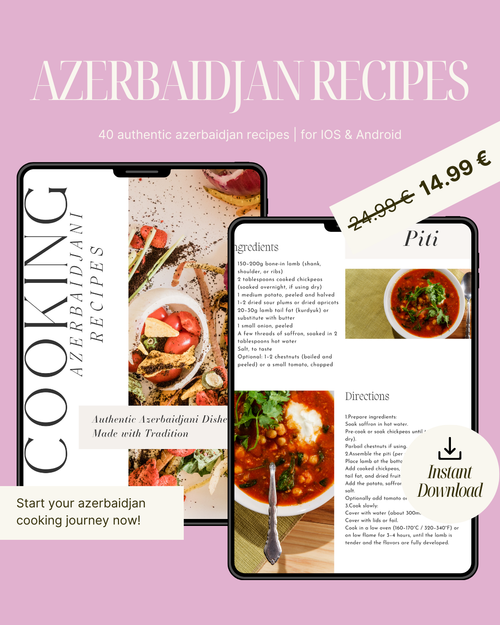 AZERBAIDJAN DIGITAL COOKBOOK – 40 RECIPES (PDF Download)